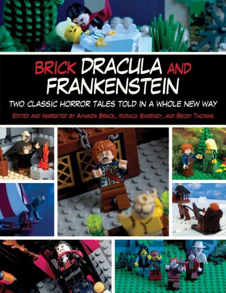Brick Dracula and Frankenstein: Two Classic Horror Tales Told in a Whole New Way cover