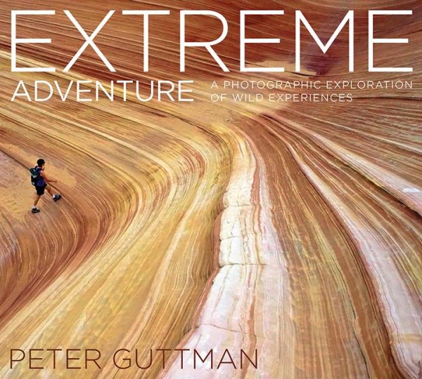 Extreme Adventure: A Photographic Exploration of Wild Experiences cover