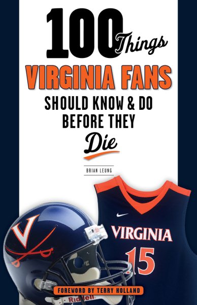 100 Things Virginia Fans Should Know and Do Before They Die (100 Things...Fans Should Know) cover