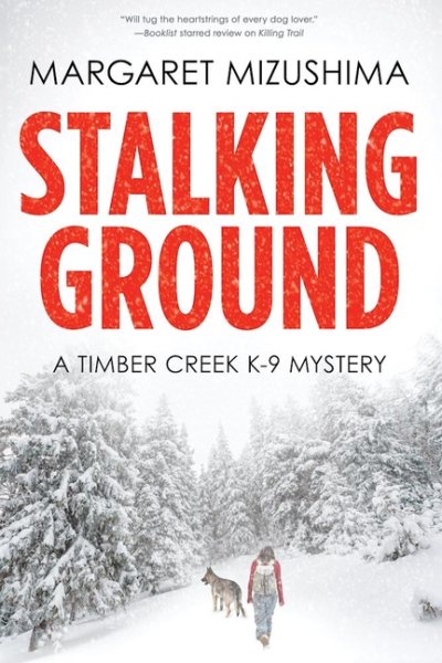 Stalking Ground (A Timber Creek K-9 Mystery) cover