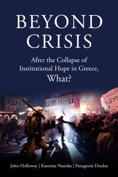 Beyond Crisis: After the Collapse of Institutional Hope in Greece, What? (Kairos) cover