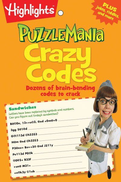 Crazy Codes: Dozens of brain-bending codes to crack (Highlights™ Puzzlemania® Puzzle Pads) cover