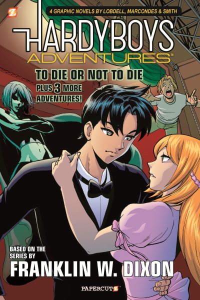 To Die Or Not To Die? Hardy Boys Adventures (graphic novel) (The Hardy Boys Adventures Graphic Novels, 1) cover