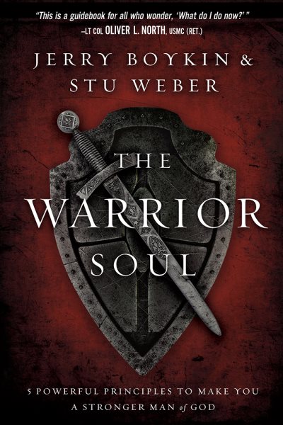 The Warrior Soul: Five Powerful Principles to Make You a Stronger Man of God cover