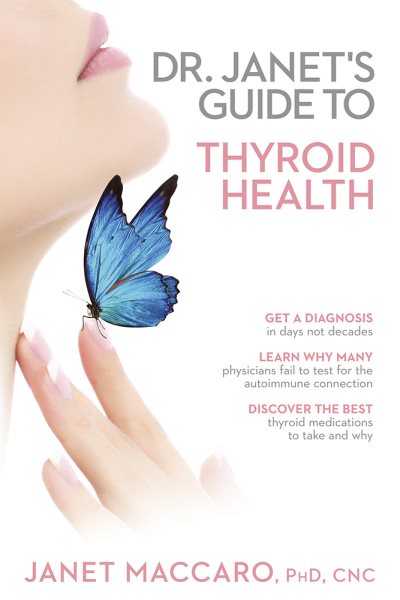 Dr. Janet's Guide to Thyroid Health cover