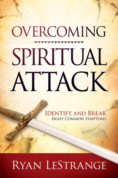 Overcoming Spiritual Attack: Identify and Break Eight Common Symptoms cover