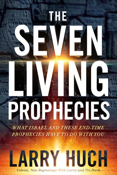 The Seven Living Prophecies: What Israel and End-Time Prophecies Have to Do With You cover