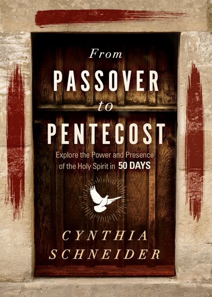 From Passover to Pentecost: Explore the Power and Presence of the Holy Spirit in 50 Days cover