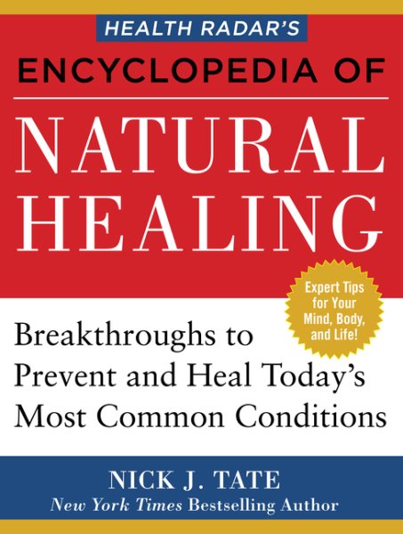 Health Radar’s Encyclopedia of Natural Healing: Health Breakthroughs to Prevent and Treat Today's Most Common Conditions cover