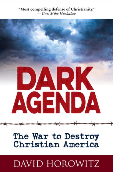 Dark Agenda: The War to Destroy Christian America cover
