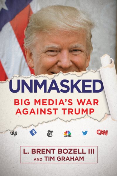 Unmasked: Big Media's War Against Trump cover