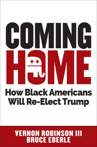 Coming Home: How Black Americans Will Re-Elect Trump cover