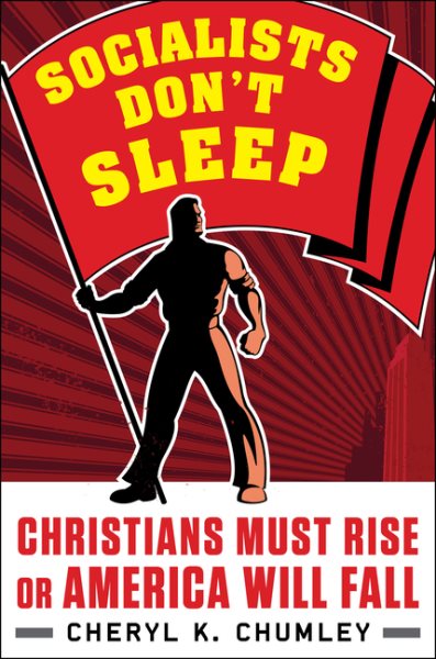 Socialists Don't Sleep: Christians Must Rise or America Will Fall cover