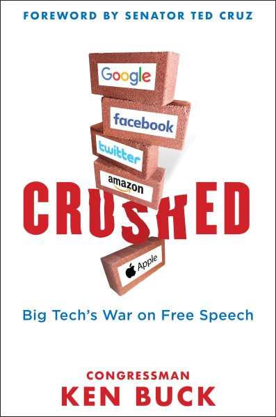Crushed: Big Tech's War on Free Speech with a Foreword by Senator Ted Cruz cover