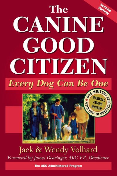The Canine Good Citizen: Every Dog Can Be One