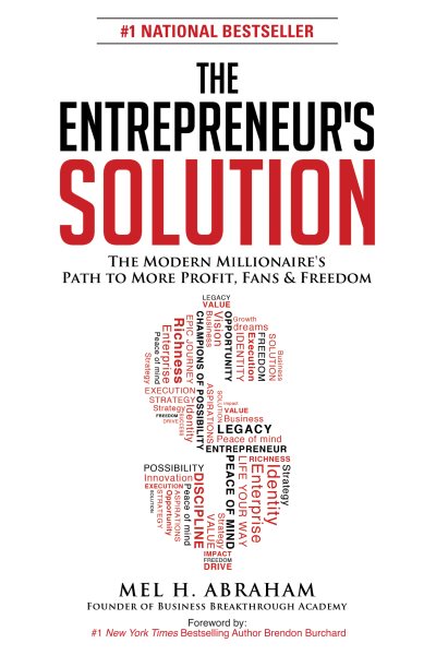 The Entrepreneur's Solution: The Modern Millionaire's Path to More Profit, Fans & Freedom cover
