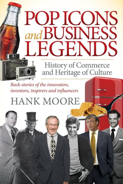 Pop Icons and Business Legends: History of Commerce and Heritage of Culture cover