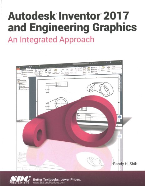 Autodesk Inventor 2017 and Engineering Graphics An Integrated Approach cover