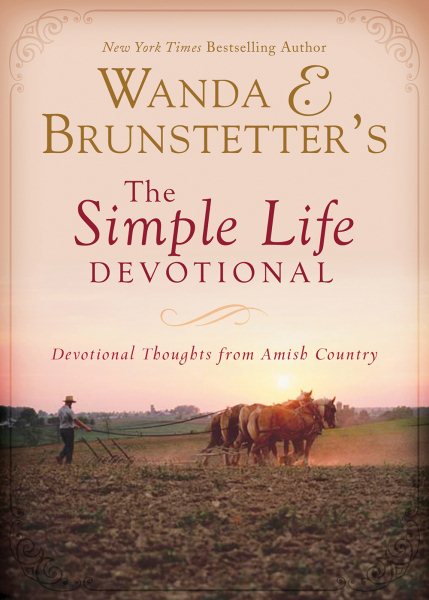 Wanda E. Brunstetter's The Simple Life Devotional: Devotional Thoughts from Amish Country cover