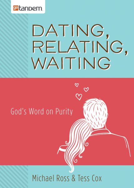 Dating, Relating, Waiting: God's Word on Purity cover
