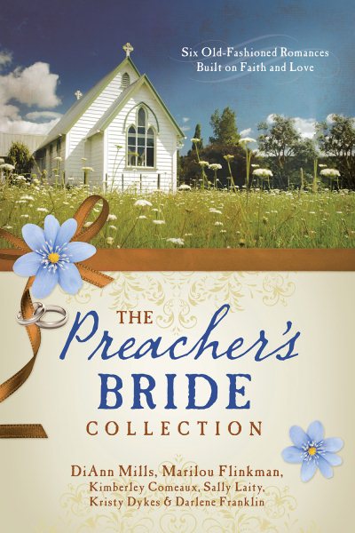 The Preacher's Bride Collection: 6 Old-Fashioned Romances Built on Faith and Love cover