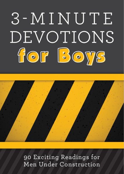 3-Minute Devotions for Boys: 90 Exciting Readings for Men Under Construction cover