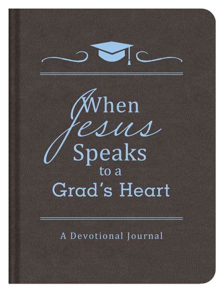 When Jesus Speaks to a Grad's Heart: Class of 2015 - A Devotional Journal cover
