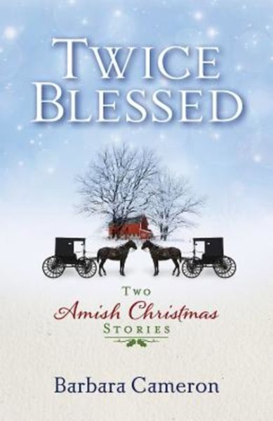 Twice Blessed: Two Amish Christmas Stories cover