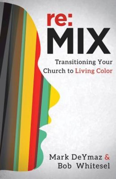 re:MIX: Transitioning Your Church to Living Color cover