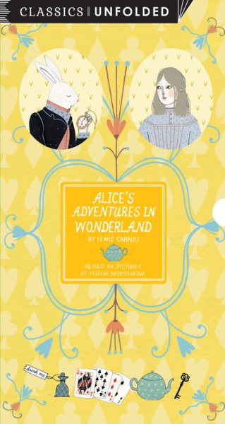 Alice's Adventures in Wonderland Unfolded: Retold in pictures by Yelena Brysenskova - See the world's greatest stories unfold in 14 scenes (Classics Unfolded, 4) cover