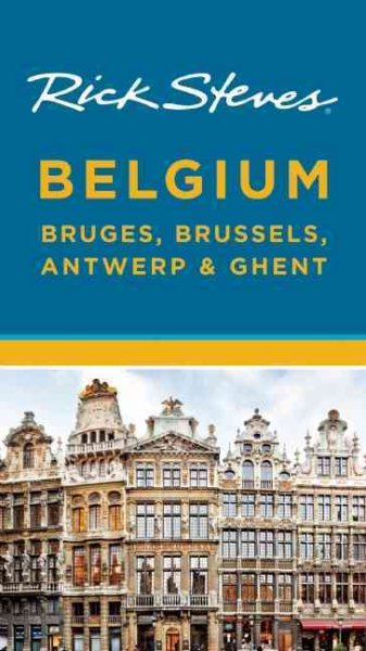Rick Steves Belgium: Bruges, Brussels, Antwerp & Ghent cover