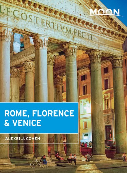 Moon Rome, Florence & Venice (Travel Guide) cover