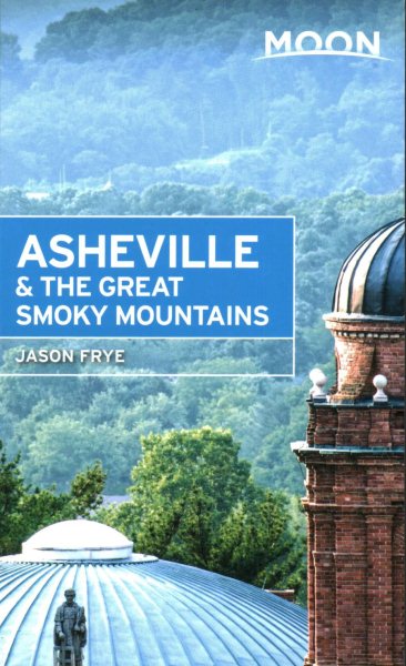 Moon Asheville & the Great Smoky Mountains (Travel Guide) cover