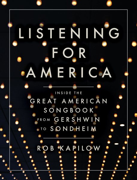 Listening for America: Inside the Great American Songbook from Gershwin to Sondheim cover