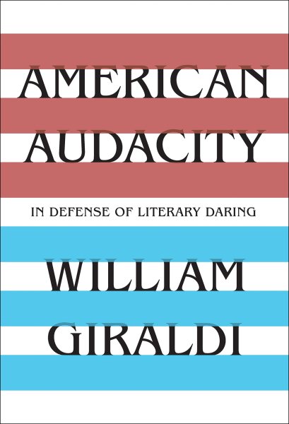 American Audacity: In Defense of Literary Daring cover