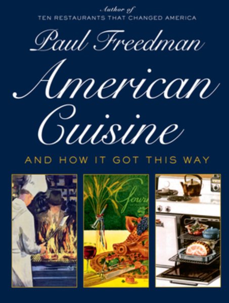 American Cuisine: And How It Got This Way cover