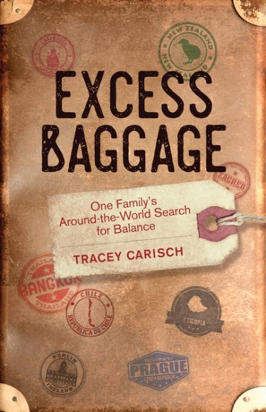 Excess Baggage: One Family's Around-the-World Search for Balance cover