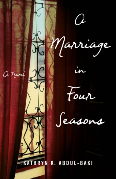 A Marriage in Four Seasons: A Novel cover