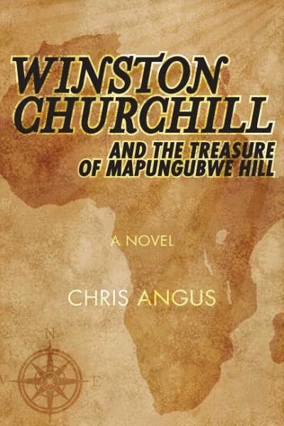 Winston Churchill and the Treasure of Mapungubwe Hill: A Novel cover