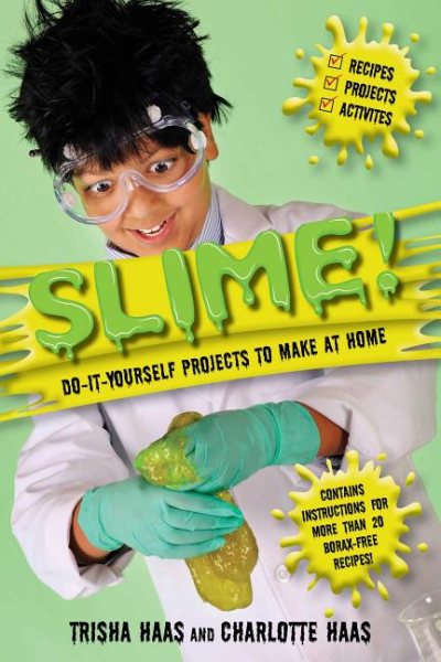 Slime!: Do-It-Yourself Projects to Make at Home cover