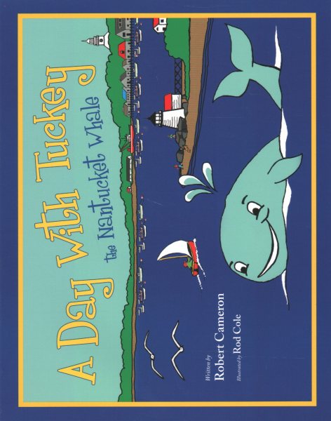 A Day with Tuckey the Nantucket Whale