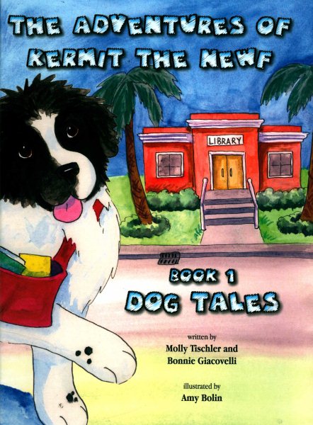 The Adventures of Kermit the Newf: Book One: Dog Tales cover