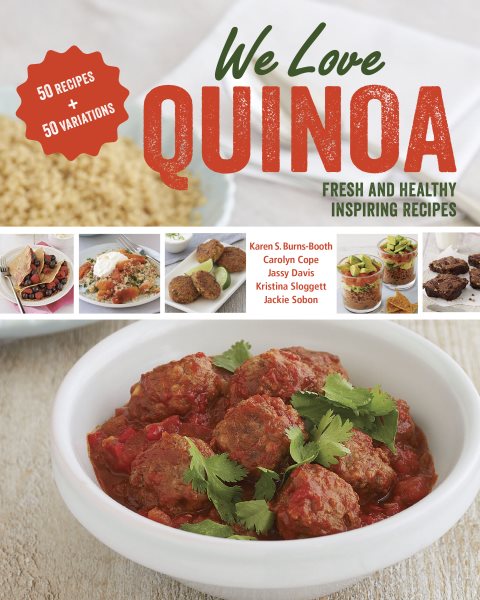 We Love Quinoa: Fresh and Healthy Inspiring Recipes cover