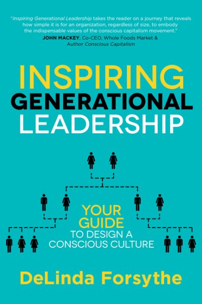 Inspiring Generational Leadership: Your Guide to Design a Conscious Culture cover