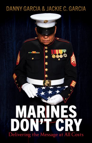 Marines Don’t Cry: Delivering the Message at All Costs cover