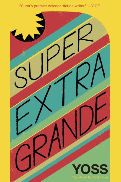 Super Extra Grande (Cuban Science Fiction) cover