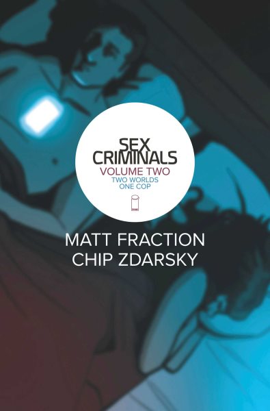Sex Criminals, Vol. 2: Two Worlds, One Cop cover