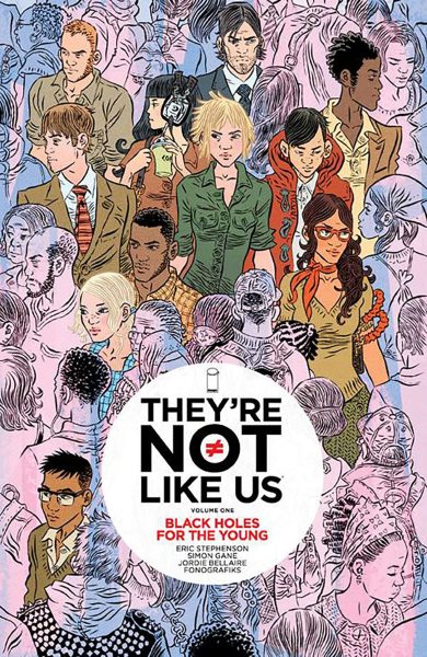 They're Not Like Us Volume 1: Black Holes for the Young (Theyre Not Like Us Tp)