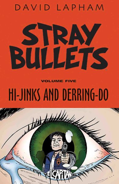 Stray Bullets Volume 5: Hi-Jinks and Derring-Do cover