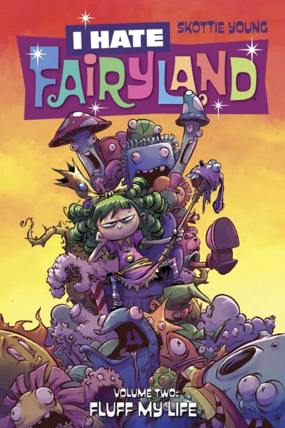 I Hate Fairyland Volume 2: Fluff My Life cover